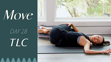 Day 28 TLC MOVE A 30 Day Yoga Journey Day 28 TLC MOVE A 30 Day Yoga Journey