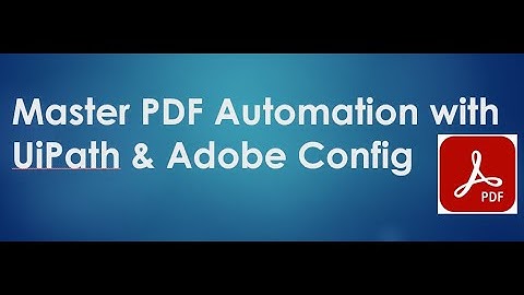 UiPath PDF Automation and Adobe Settings
