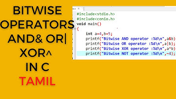 #class12:Bitwise operators in c || AND&,OR |, XOR ^, NOT~ OPERATORS IN C || TAMIL
