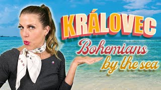 KRÁLOVEC! Czech Republic by the sea!