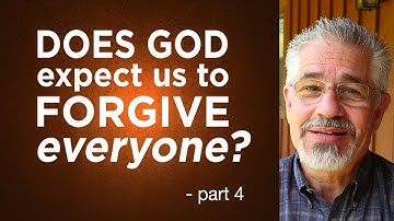 Does God Expect Us To Forgive Everyone? (Part 4) | Little Lessons With David Servant