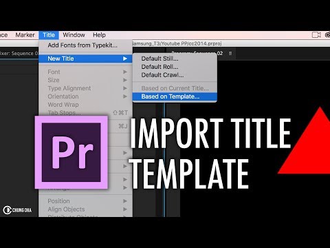 Import Old Title Template in Adobe Premiere Pro CC // Chung Dha