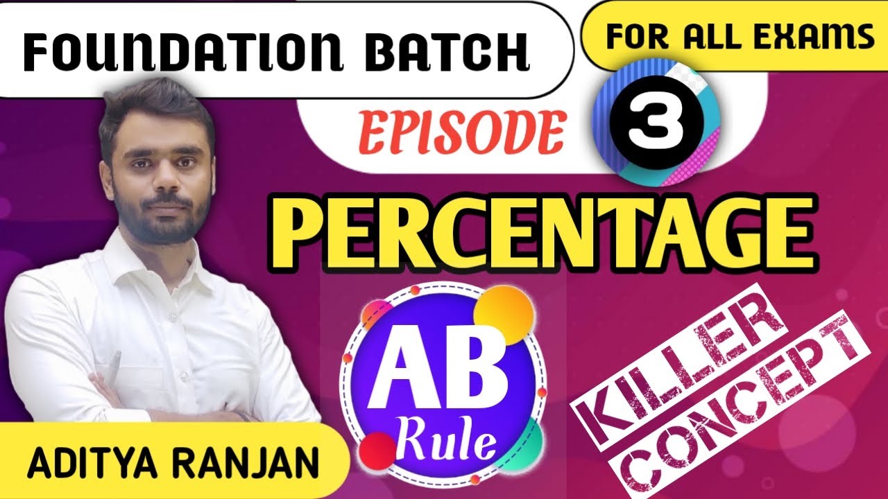 DAY-3 || PERCENTAGE (प्रतिशतता) || AB RULE (KILLER CONCEPT) || All Govt Exams || BY ADITYA SIR ||