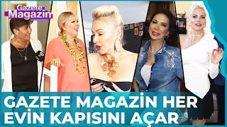 Gazete Magazin E Evinin Kapısını Açan Starlar Gazete Magazin