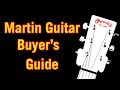 Martin Guitar Buyer's Guide