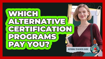 Which Alternative Certification Programs Pay You? - Aspiring Teacher Guide