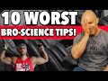 10 WORST Bro-Science Gym Tips That Are Actually STUPID!