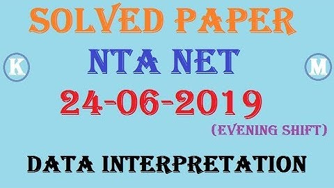 NTA NET  ANSWER KEY 24 JUNE 2019 | PAPER - 1 DATA INTERPRETATION (EVENING SHIFT)