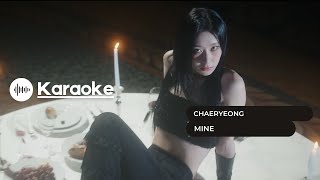 Chaeryeong - Mine (Karaoke With Backing Vocals)