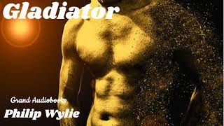 Gladiator by Philip Wylie (Full Audiobook)  *Learn English Audiobooks