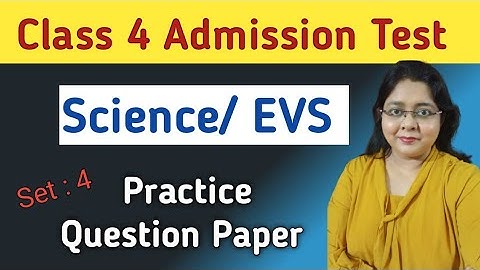Class 4 Admission Test Sample Paper Question Answer II Science / EVS (Set 4) School Entrance Exam