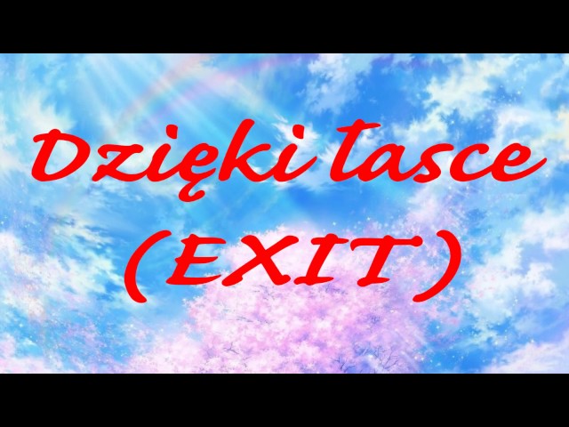 Exit - dzieki lasce