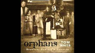Tom Waits - Two Sisters - Orphans (Bastards). chords