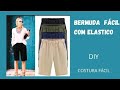 Bermuda Feminina Fácil com Elástico.DIY _Costura Passo a Passo_Gisleide Novelo