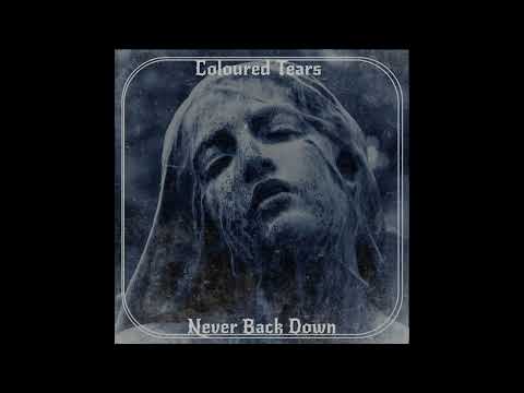 Coloured Tears-Never back down