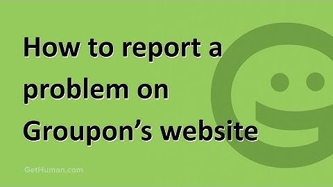How to report a problem on Groupon