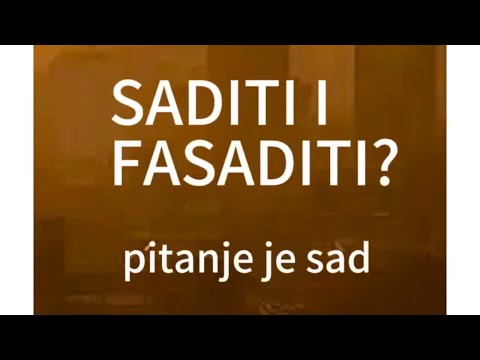 GRADITI ili SADITI I FASADITI? (pitanje je sad)