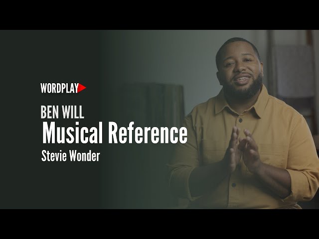 Musical Reference [Ben Will] Wordplay