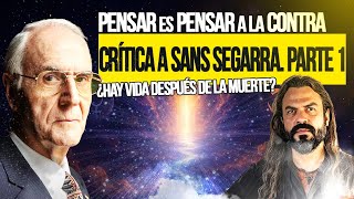 ¿Hay VIDA después de la MUERTE? Crítica a Manuel SANS SEGARRA (Parte 1) screenshot 4