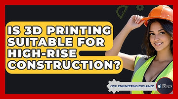 Is 3D Printing Suitable For High-rise Construction? - Civil Engineering Explained