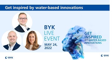 BYK Live Event 2022 - Water-based innovations