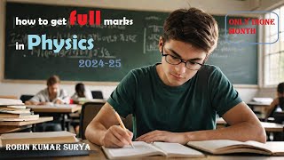 How to get full marks in Physics board exam