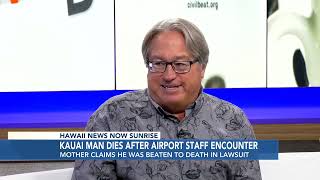 Wrongful Death Lawsuit Follows Mans Encounter With Kauaʻi Airport Staff