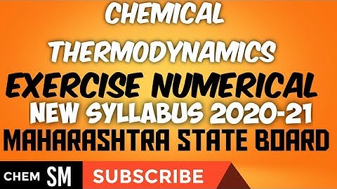 CHEMICAL THERMODYNAMICS | EXERCISE NUMERICAL | NEW SYLLABUS 2020-21 | MAHARASHTRA STATE BOARD