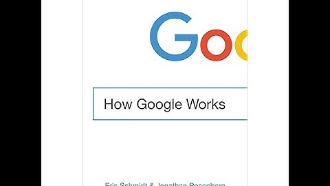 How Google Works by Eric Schmidt, Jonathan Rosenberg