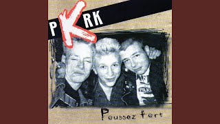 Video thumbnail of "PKRK - Faut pas s'y fier"