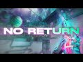 &quot;NO RETURN&quot; | (Valorant Montage)