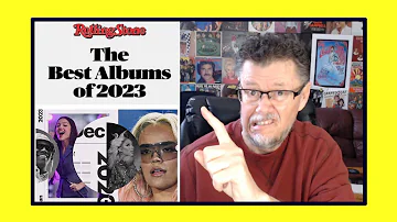 ROLLING STONE TOP 100 ALBUMS 2023 - How Many Of These Artists Do I Know?