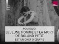 Capture de la vidéo Pourquoi Le Jeune Homme Et La Mort De Roland Petit Est Un Chef D'œuvre