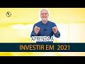 Como INVESTIR em 2021 - Aprenda em 6 PASSOS!