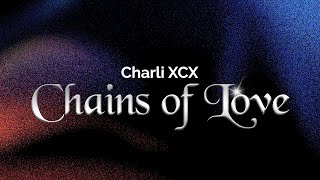 Charli XCX – Chains of Love (Lyrics)