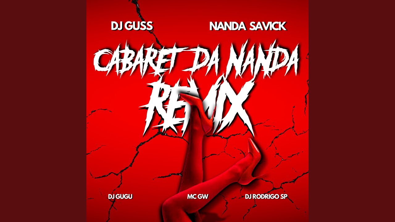 Watch Cabaret da Nanda (Remix) on YouTube Watch Cabaret da Nanda (Remix) on YouTube