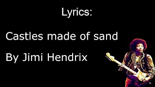 Jimi hendrix - Castles made of sand lyrics