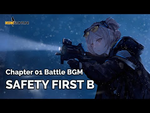 [Girls' Frontline] Chapter 01 Battle BGM - SAFETY FIRST B (Seamless 30m Loop)