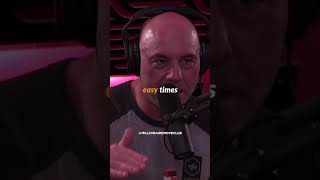 Joe Rogan - "Hard Times Make Hard Men.."