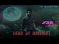 ESPERO NO MORIR / Dead By Daylight / #28