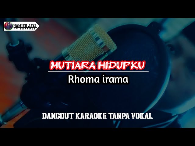 Mutiara hidupku (Rhoma irama) dangdut karaoke tanpa vokal class=