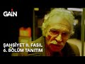 Şahsiyet II. Fasıl | 6. Bölüm | 10 Aralık'ta GAİN’de!