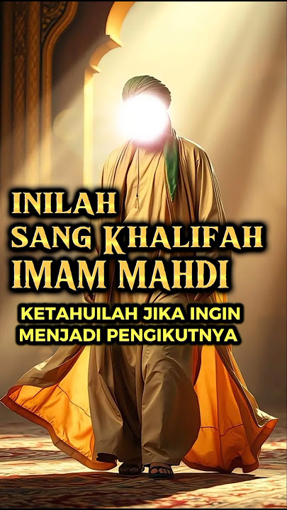 sudah siapkah menjadi pengikut Imam Mahdi #islamic #imammahdi