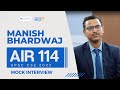 MANISH BHARDWAJ - AIR 114 | UPSC Mock Interview | UPSC IAS Result 2023 | UPSC IAS 2023