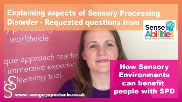 How Sensory Environments may benefit people with SPD