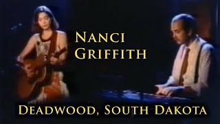 Watch Nanci Griffith Deadwood South Dakota video