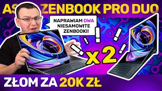 NAJDŁUŻSZA NAPRAWA w 2023r!? Dwa ASUSy ZenBook Pro DUO za 20k PLN!