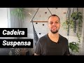 Tudo sobre a minha Cadeira suspensa