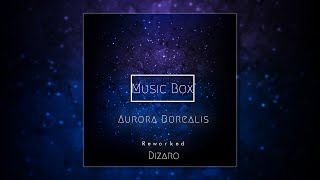 Dizaro - Aurora Borealis (Reworked)