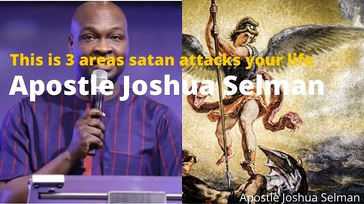 This is The 3 Areas That Satan Attacks Your Life By Apostle Joshua Selman | Heaven Secrets